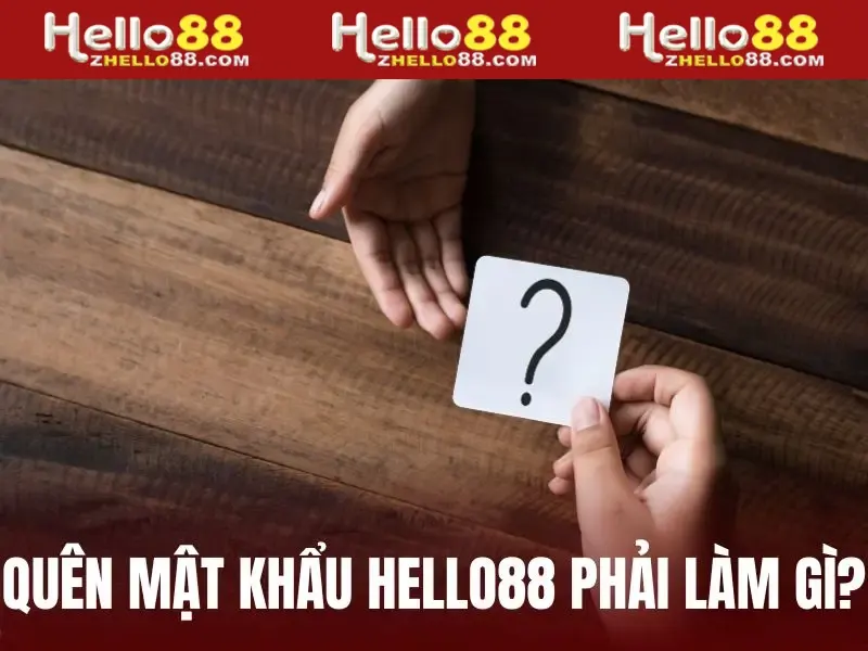 Người chơi liên hệ CSKH Hello88 khi quên mật khẩu 