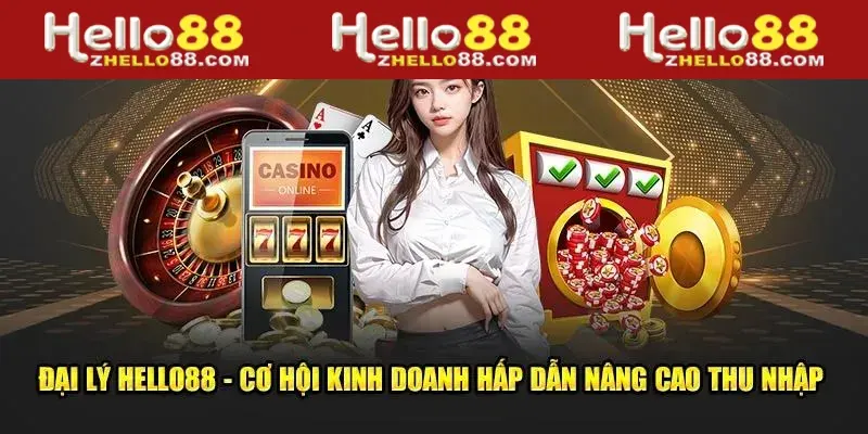 Trở thành đại lý Hello88 sẽ được hỗ trợ nhiệt tình, tận tâm