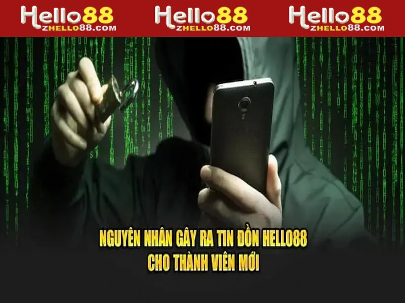 Hello88 lừa đảo xuất hiện vì nguyên nhân nào?